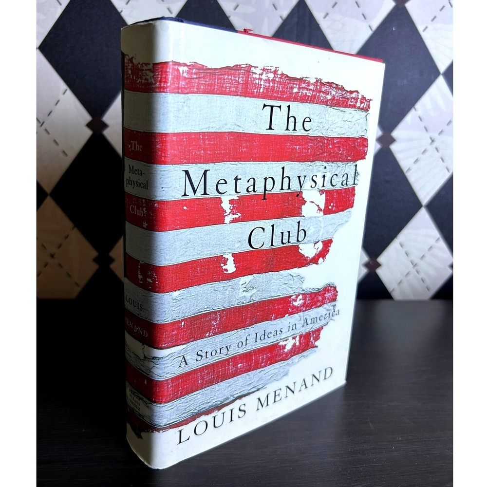 The Metaphysical Club First Edition HC Dust Jacket Louis Menand History
